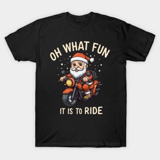 Oh what Fun It is to ride, Funny Christmas T-Shirt